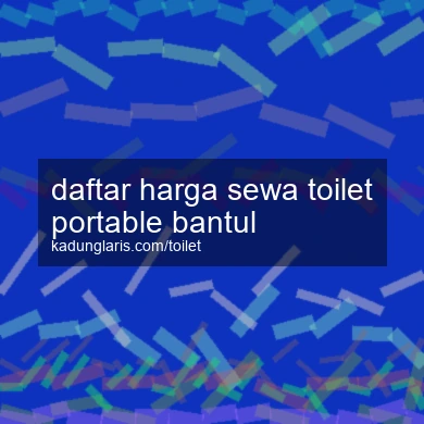 Daftar Harga Sewa Toilet Portable Bantul