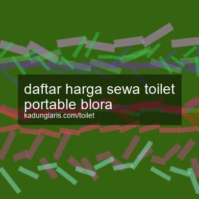 Daftar Harga Sewa Toilet Portable Blora