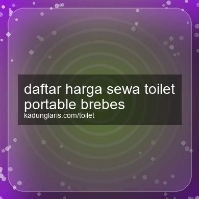 Daftar Harga Sewa Toilet Portable Brebes
