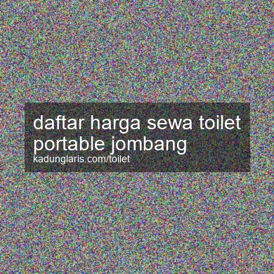 Daftar Harga Sewa Toilet Portable Jombang