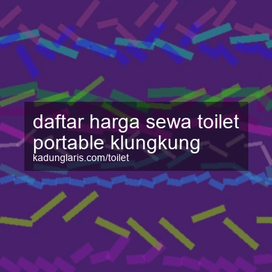 Daftar Harga Sewa Toilet Portable Klungkung