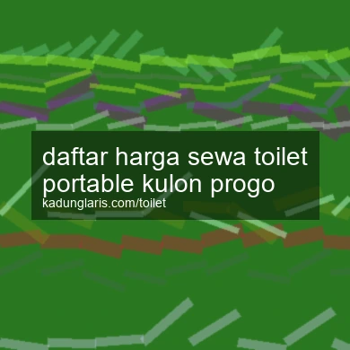 Daftar Harga Sewa Toilet Portable Kulon Progo