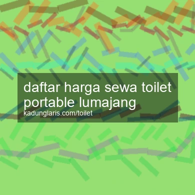 Daftar Harga Sewa Toilet Portable Lumajang