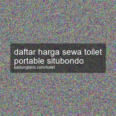 Daftar Harga Sewa Toilet Portable Situbondo