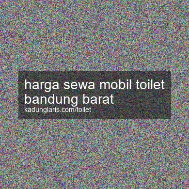 Harga Sewa Mobil Toilet Bandung Barat