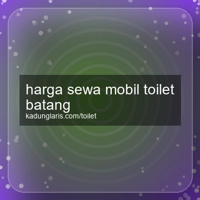 Harga Sewa Mobil Toilet Batang