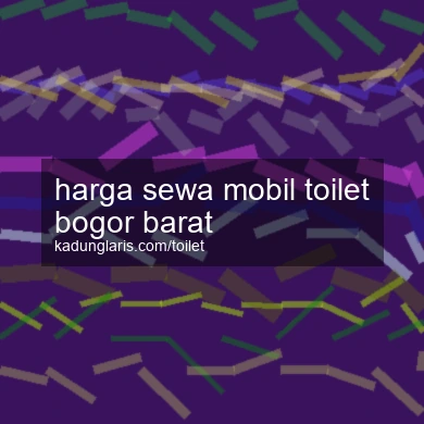 Harga Sewa Mobil Toilet Bogor Barat