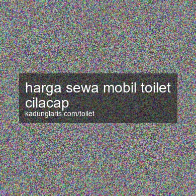 Harga Sewa Mobil Toilet Cilacap