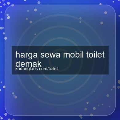 Harga Sewa Mobil Toilet Demak