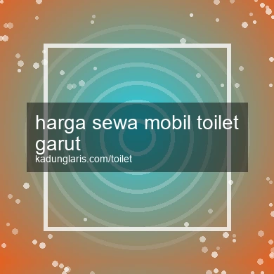 Harga Sewa Mobil Toilet Garut