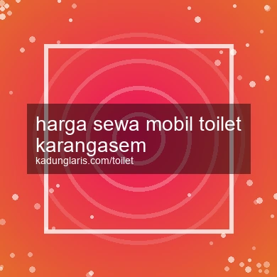 Harga Sewa Mobil Toilet Karangasem