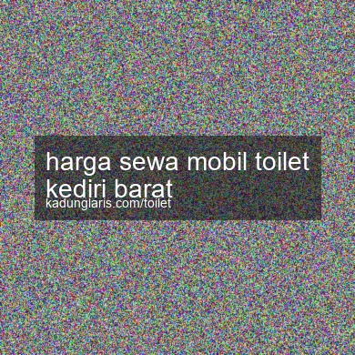 Harga Sewa Mobil Toilet Kediri Barat