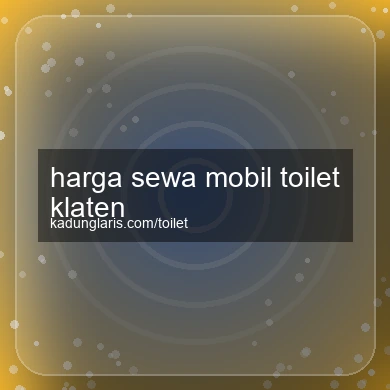 Harga Sewa Mobil Toilet Klaten