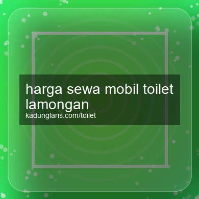 Harga Sewa Mobil Toilet Lamongan