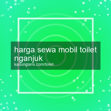 Harga Sewa Mobil Toilet Nganjuk