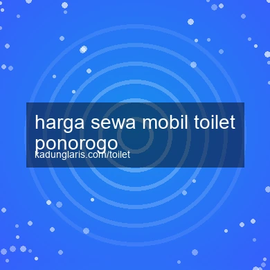 Harga Sewa Mobil Toilet Ponorogo