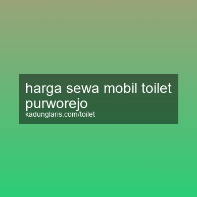 Harga Sewa Mobil Toilet Purworejo