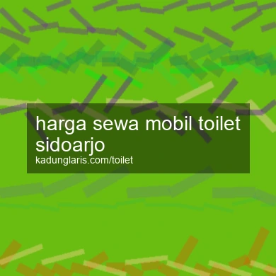 Harga Sewa Mobil Toilet Sidoarjo