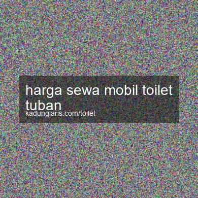 Harga Sewa Mobil Toilet Tuban