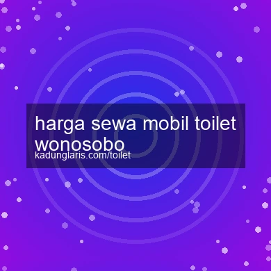 Harga Sewa Mobil Toilet Wonosobo