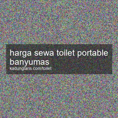 Harga Sewa Toilet Portable Banyumas