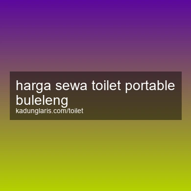Harga Sewa Toilet Portable Buleleng