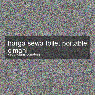 Harga Sewa Toilet Portable Cimahi