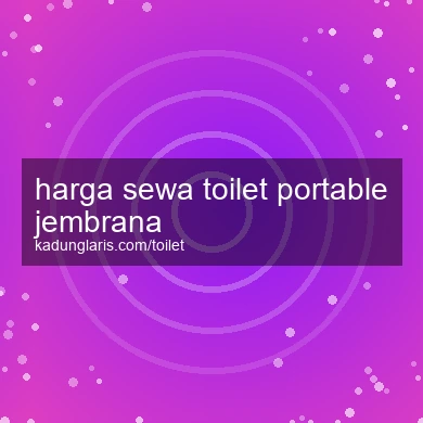 Harga Sewa Toilet Portable Jembrana