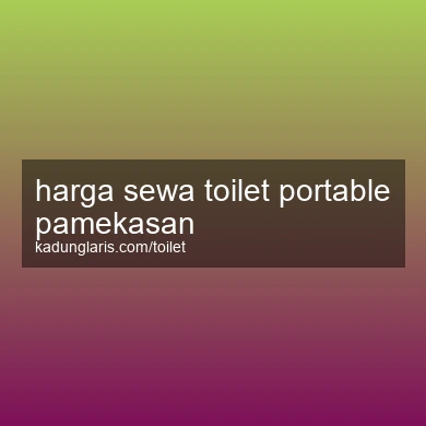 Harga Sewa Toilet Portable Pamekasan