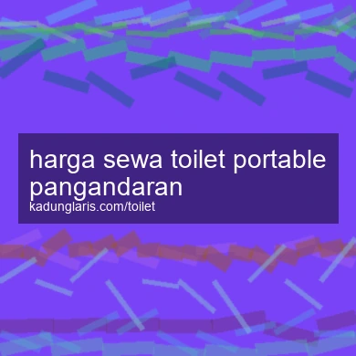 Harga Sewa Toilet Portable Pangandaran