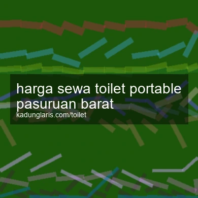 Harga Sewa Toilet Portable Pasuruan Barat