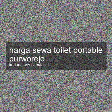Harga Sewa Toilet Portable Purworejo