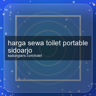 Harga Sewa Toilet Portable Sidoarjo
