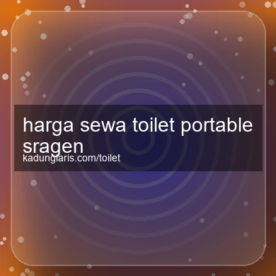Harga Sewa Toilet Portable Sragen
