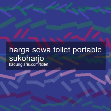 Harga Sewa Toilet Portable Sukoharjo