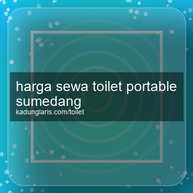 Harga Sewa Toilet Portable Sumedang