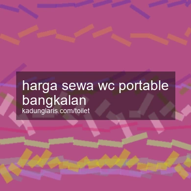 Harga Sewa Wc Portable Bangkalan