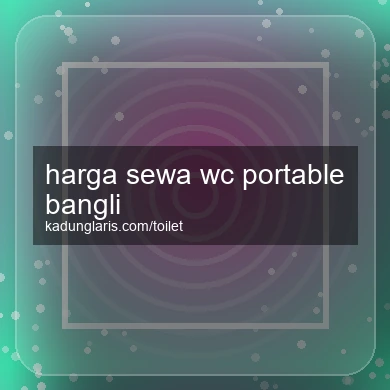 Harga Sewa Wc Portable Bangli