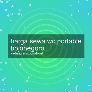 Harga Sewa Wc Portable Bojonegoro