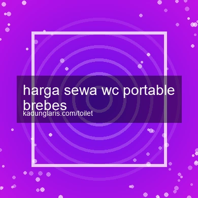 Harga Sewa Wc Portable Brebes
