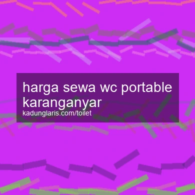 Harga Sewa Wc Portable Karanganyar