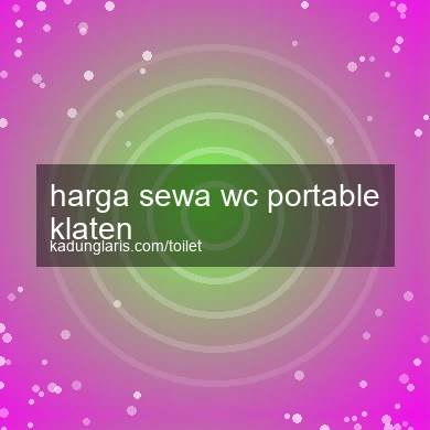 Harga Sewa Wc Portable Klaten