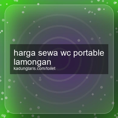 Harga Sewa Wc Portable Lamongan