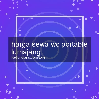 Harga Sewa Wc Portable Lumajang