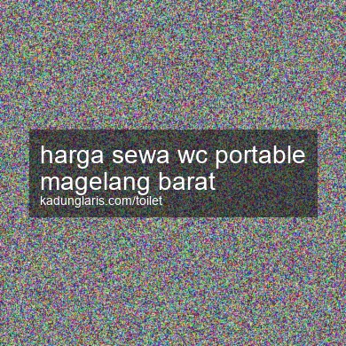 Harga Sewa Wc Portable Magelang Barat