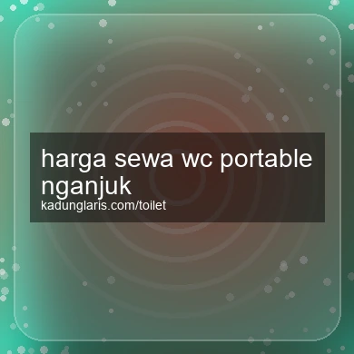 Harga Sewa Wc Portable Nganjuk