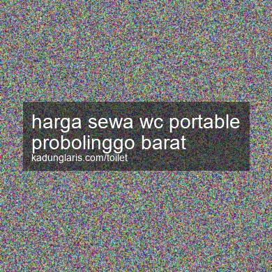 Harga Sewa Wc Portable Probolinggo Barat