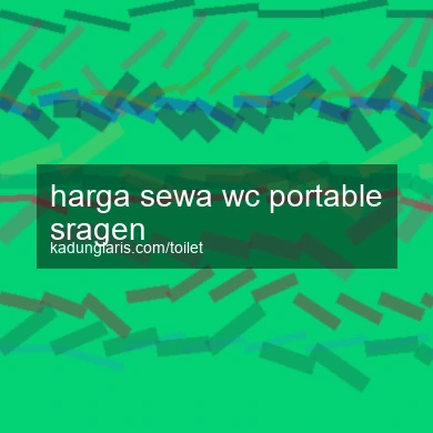 Harga Sewa Wc Portable Sragen