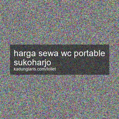 Harga Sewa Wc Portable Sukoharjo
