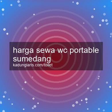 Harga Sewa Wc Portable Sumedang